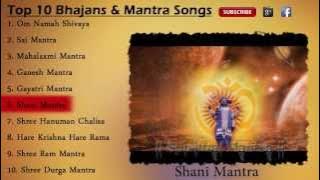 Top 10 BHAJANS & MANTRAS :- OM NAMAH SHIVAYA - SAI MANTRA - GANESH MANTRA - HARE KRISHNA HARE RAMA