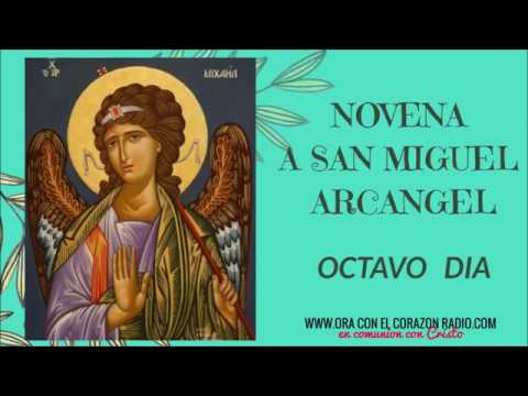 NOVENA A SAN MIGUEL ARCANGEL- OCTAVO DIA- 27 DE SEPTIEMBRE arcangeles de dios