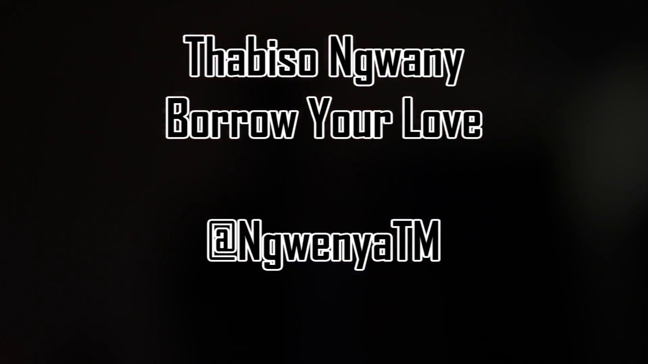 Borrow Your Love || Spoken Word || Thabiso Ngwenya - YouTube