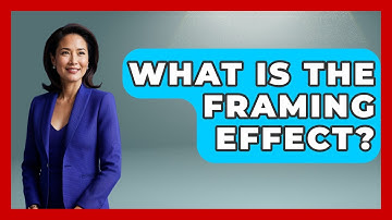 What Is The Framing Effect? - Cognitive Therapy Hub