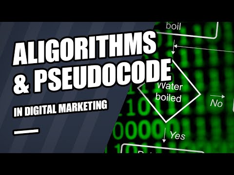 Digital Marketing Principles of Coding - What are algorithms and pseudocode?