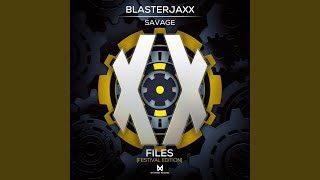 Video thumbnail of "Blasterjaxx - Savage (Extended Mix)"