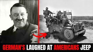 German Generals Laughed At American Jeeps Until 50K Rolled Through Europe to Defeat the Reich in WW2