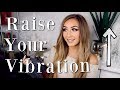 Most Powerful Ways To Raise Your Vibration (Manifest Anything)