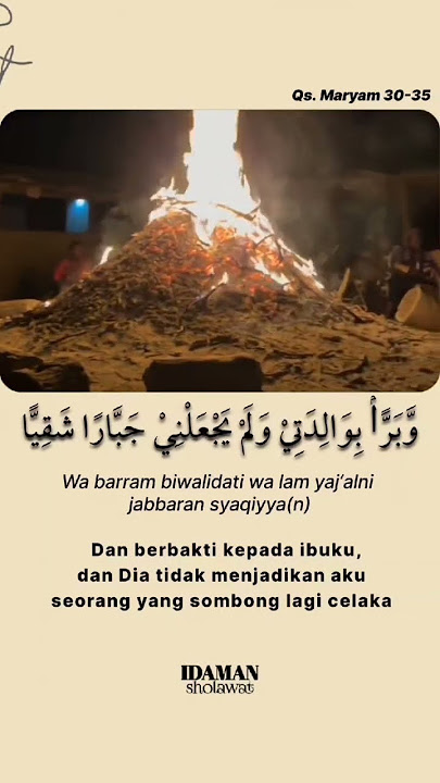 Qs. Maryam : 30-35 | Membaca Surah Maryam Di Api Unggu Anak