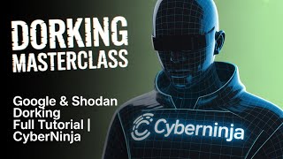 Google & Shodan Dorking Full Tutorial | CyberNinja