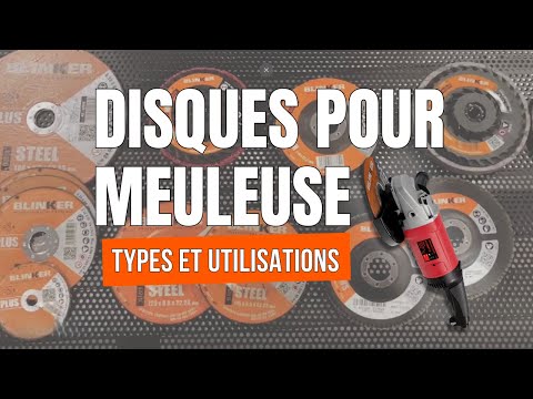 Disques de meuleuse : le guide complet pour débutants