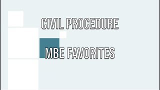 Civil Procedure MBE Favorites first video