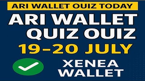 Ari Wallet Quiz Today | 19-20 July 2025 ✅Welcome to today’s Ari Wallet Quiz 