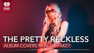 The Pretty Reckless Play Album Covers: Real Or Fake?