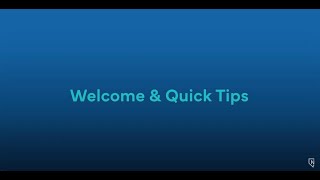 Welcome and Quick Tips
