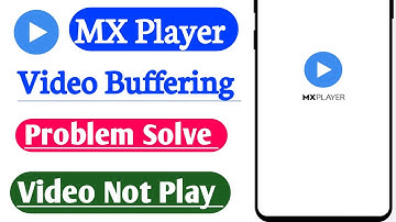 MX Player Video Buffering Problem Fixed | Video Not Play Issues Fixed 100%