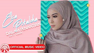 Video thumbnail of "Elsa Pitaloka - Dalam Penantian [Official Music Video HD]"