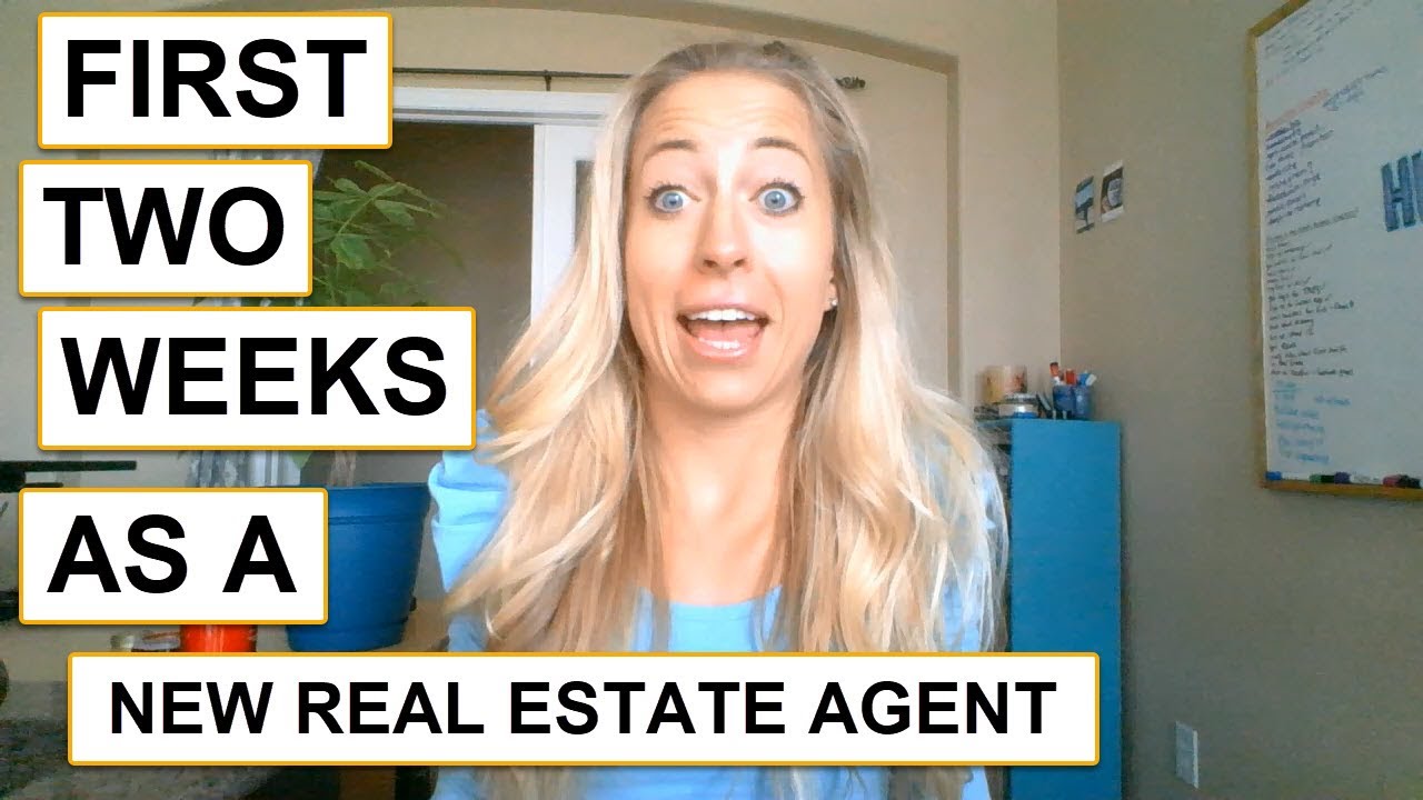 My first two weeks as a brand NEW Real Estate Agent - YouTube