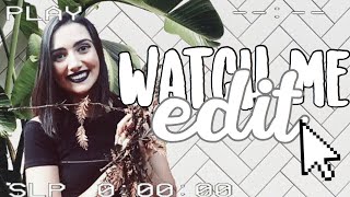 Watch Me Edit (ccp) | besson xox
