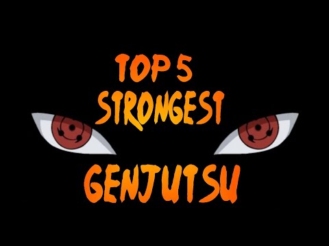 Top 5 Strongest GENJUTSU