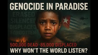 West Papua: Hidden in Plain Sight 