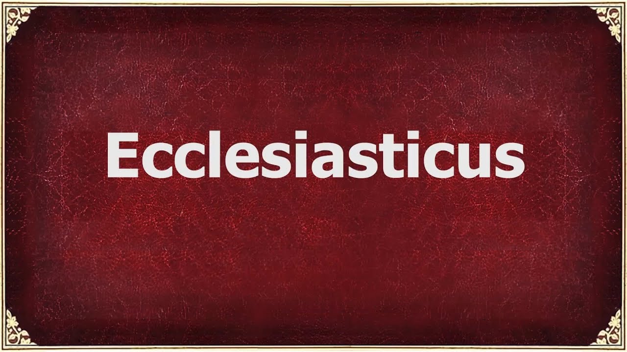 Holy Bible Book 28 Ecclesiasticus Book Of Sirach Catholic KJV YouTube holy-bible-book-28-ecclesiasticus-book-of-sirach-catholic-kjv-youtube