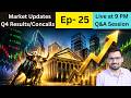 Market Updates Q4 Results 🔥 Live Q&A | Big Insights from Concalls⚡ Episode- 25