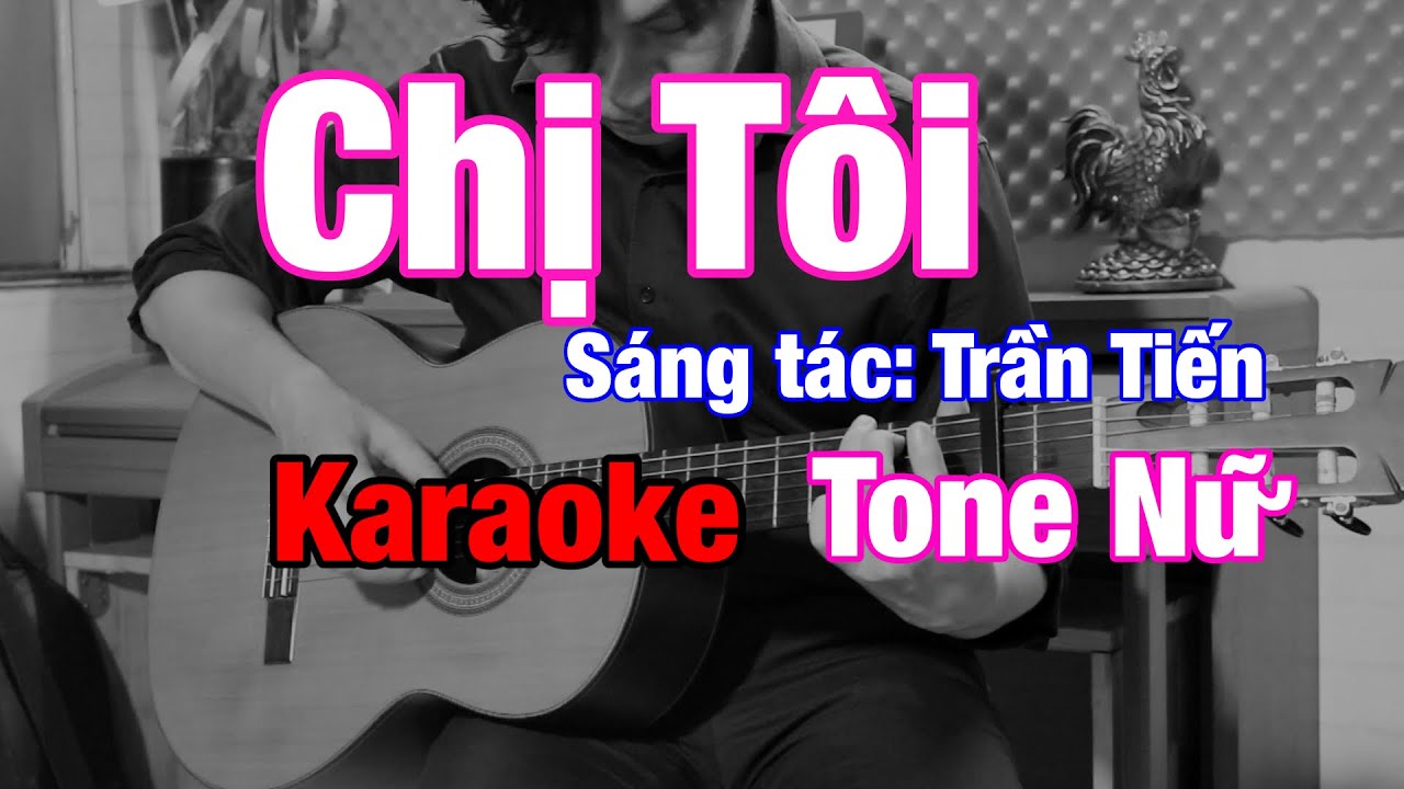 Chị Tôi - Karaoke Tone Nữ - Beat Guitar