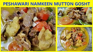 How To Make Namkeen Gosht | Peshawari Namkeen Gosht | Mutton Namkeen Gosht Recipe