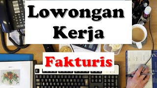 Tutup 31 Juli 2020 Lowongan Kerja Fakturis Penempatan Medan