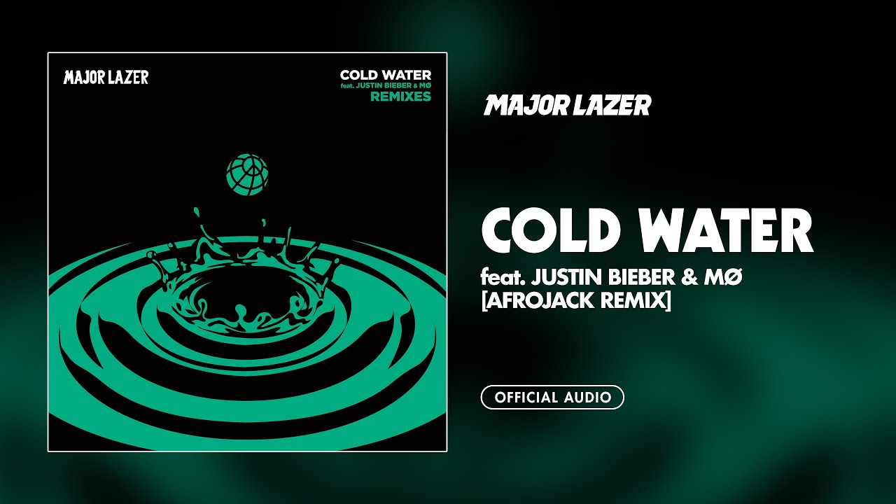 Major Lazer Cold Water Feat Justin Bieber Mo Afrojack Remix Official Audio Youtube