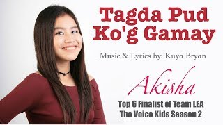 Video thumbnail of "Akisha Keith Sianson - TAGDA PUD KO'G GAMAY (Kuya Bryan - OBM)"