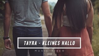 Tayra Lehr - Kleines Hallo (official music video)