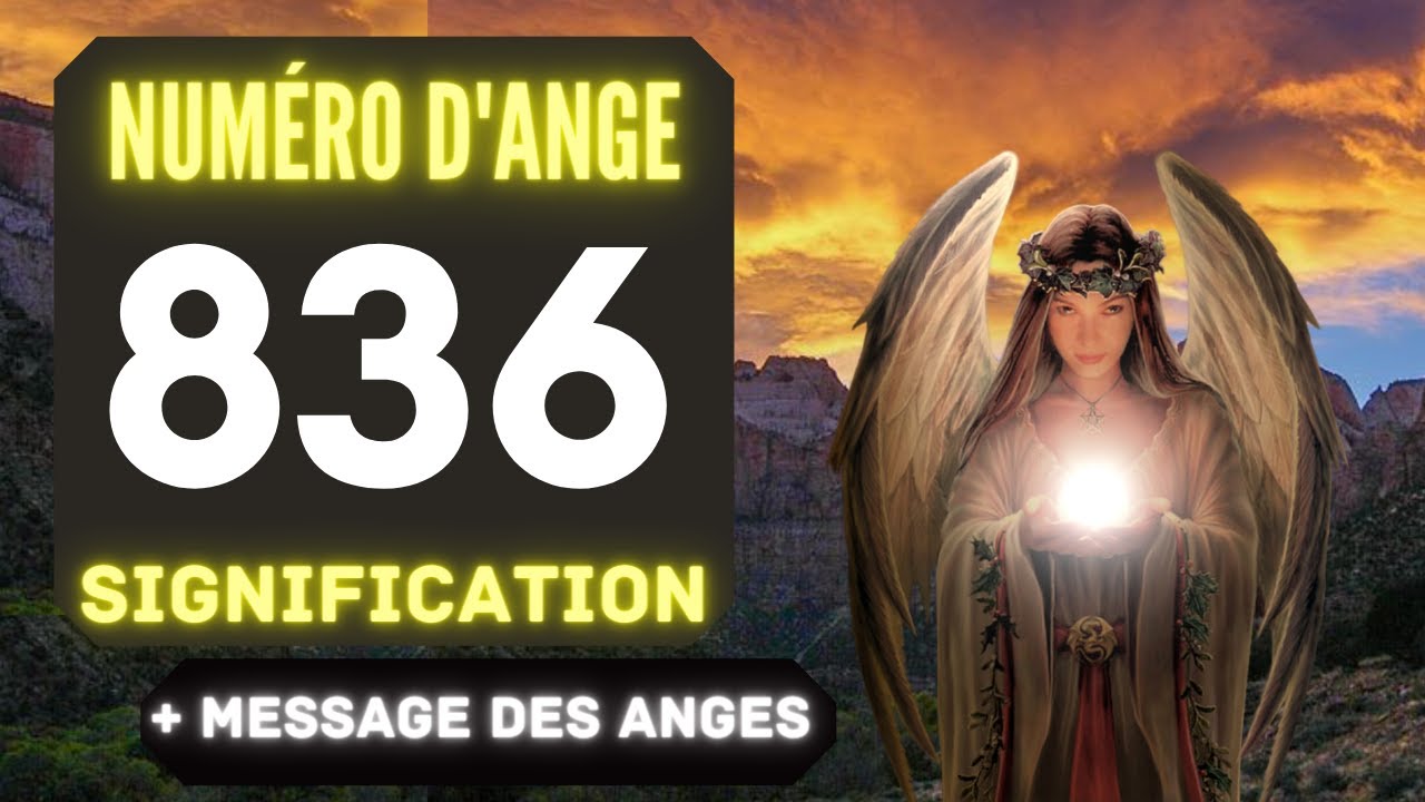 Chiffre Anglique 836 Le Profond Signification Du Nombre 836 