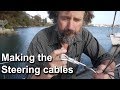 Making the steering cables - Wooden boat refit- Travels With Geordie #136