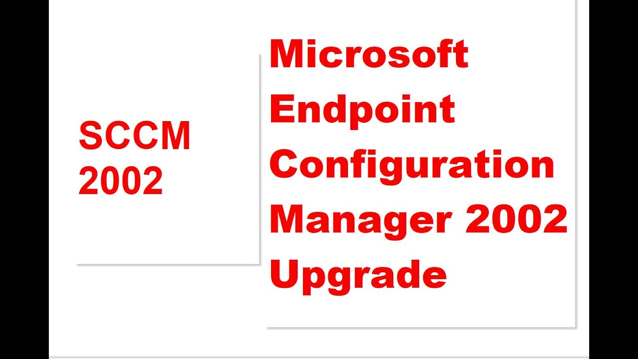 Microsoft Endpoint Configuration Manager 2002 Upgrade - YouTube