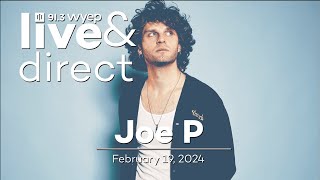 Live &amp; Direct: Joe P