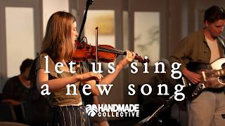 Let Us Sing A New Song (Live)