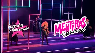 MENTIRAS EL MUSICAL | FUNCIÓN DE ANIVERSARIO MULTIVERSO