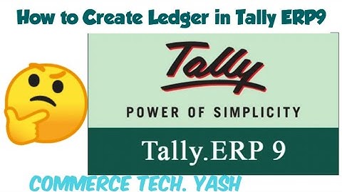 How to create Ledger in Tally ERP9 | Commerce Tech | Yash Maheshwari | Tally Course Free in Hindi
