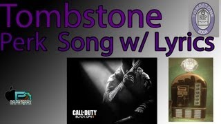 Video thumbnail of "BO2 Tombstone song w/ Lyrics"