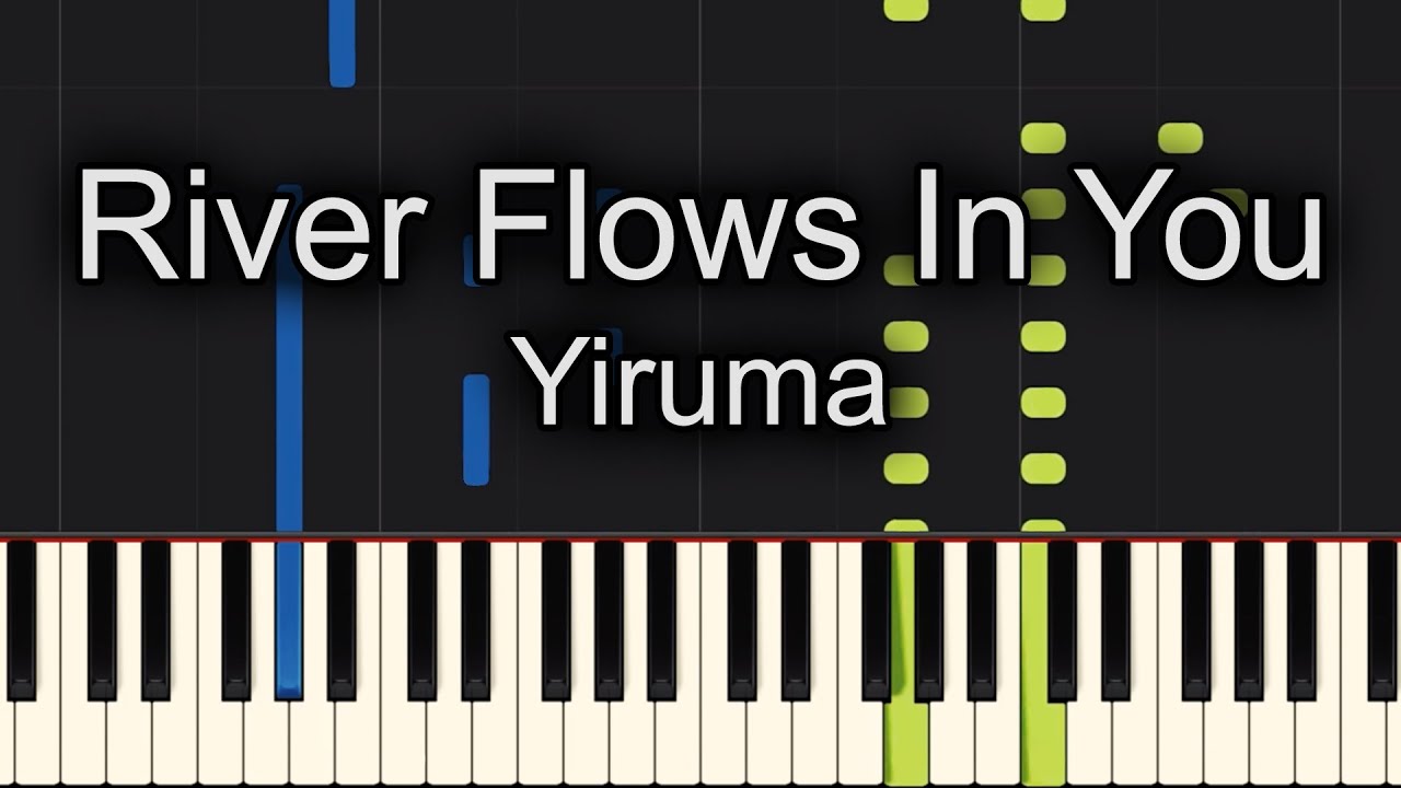 River Flows In You Yiruma Piano Tutorial Synthesia Easy Youtube