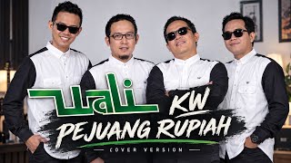 🔥 LAGU BARU - WALI BAND KW || PEJUANG RUPIAH