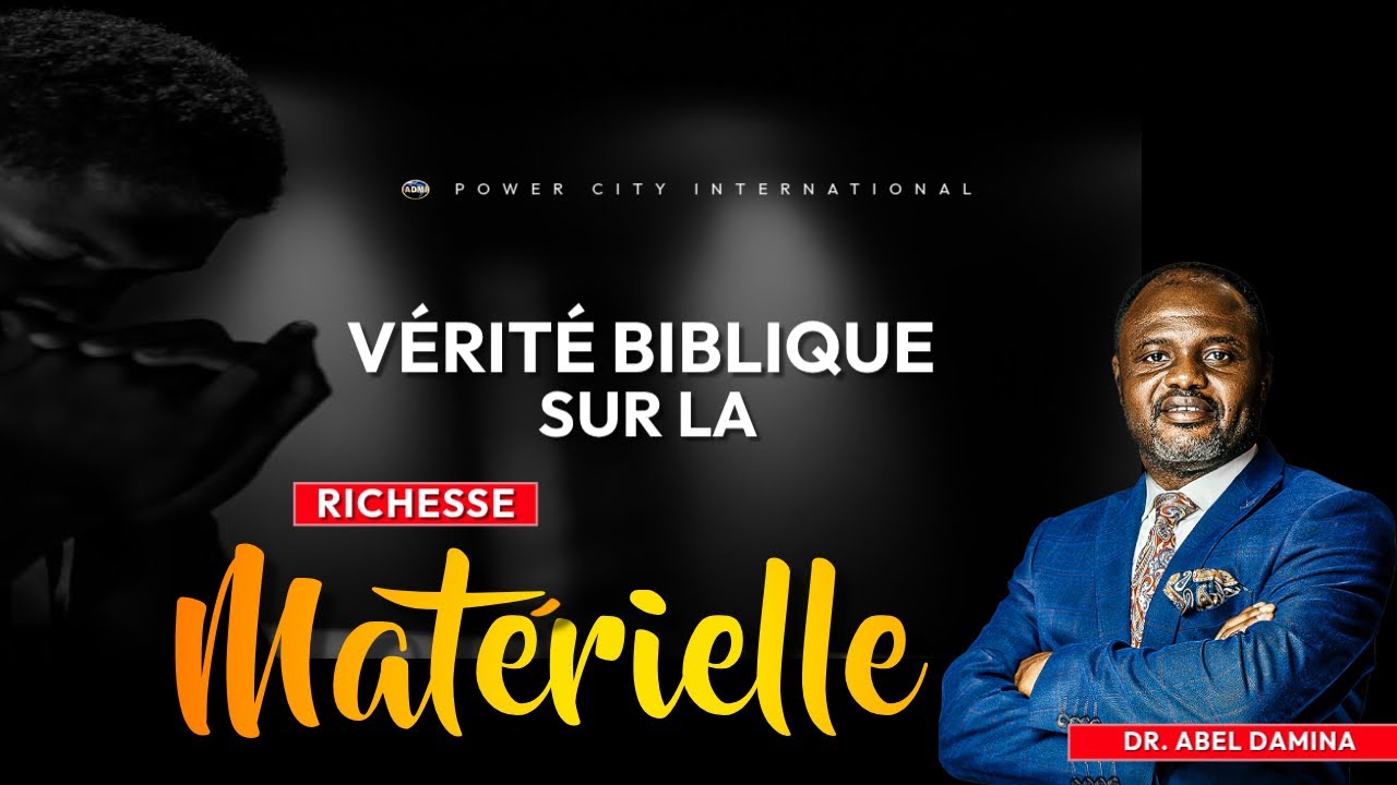 VÉRITÉ BIBLIQUE SUR LA RICHESSE MATÉRIELLE || PARTIE 1