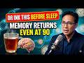 What You Eat Before Bed Can Repair Your Brain—These 5 Foods Boost Memory Overnight | Dr. William li