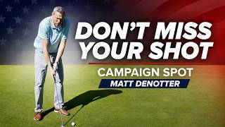 “Don’t Miss Your Shot” 30 Second Campaign Spot | Matthew DenOtter