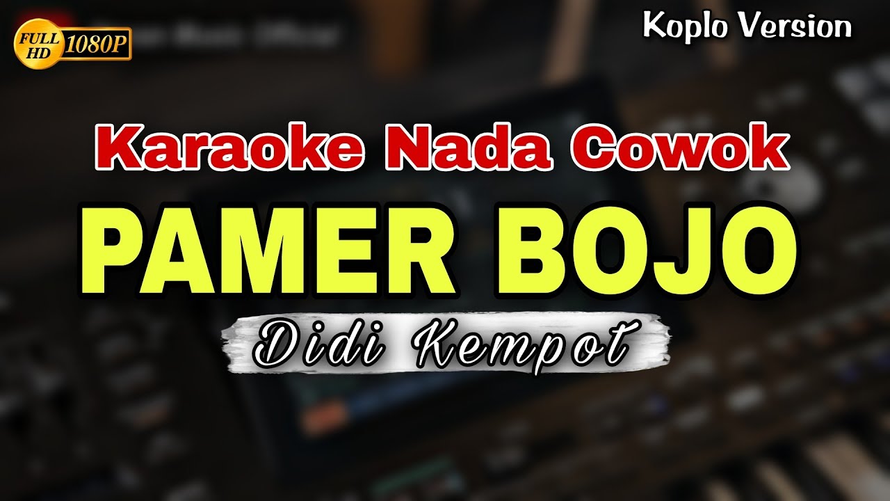 PAMER BOJO - DIDI KEMPOT || KARAOKE LIRIK DANGDUT KOPLO || NADA COWOK