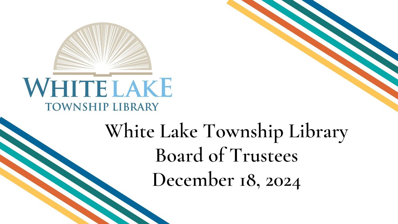White Lake Township Library Board of Trustees Meeting December 2024
