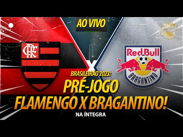 AO VIVO: BRASILEIRÃO 2023! FLAMENGO X RED BULL BRAGANTINO