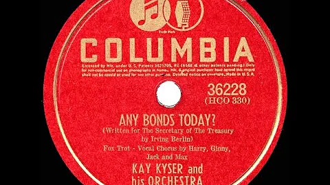 1941 Kay Kyser - Any Bonds Today? (Harry, Ginny, Jack & Max, vocals)