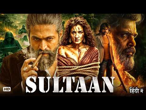 Sultan (2026) | Yash & Raveena Tandon New Blockbuster Action South Movie in Hindi Dubbed | HD Movie