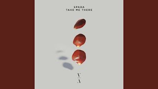 Take Me There (Extended Mix) - Spada