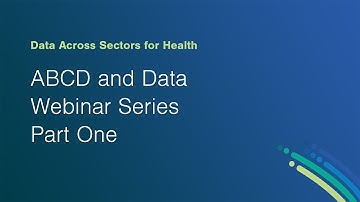 ABCD and Data Webinar Series Part One