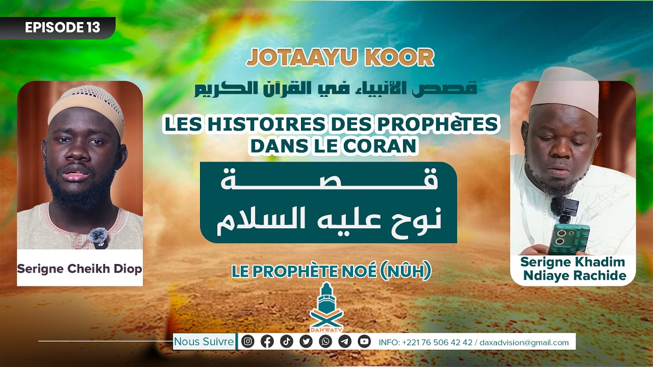 (P13) JOTAAYU - KOOR (Le Prophète Noé (Nûh) قـــــــصـــــــة نـــــــوح عليه السلام SERIGNE KHADIM